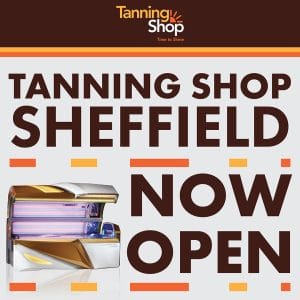 Tanning Shop Sheffield Now Open