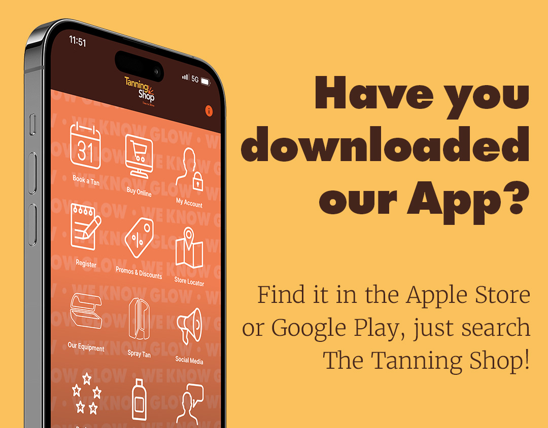 Download the app Thank you - The Tanning Shop